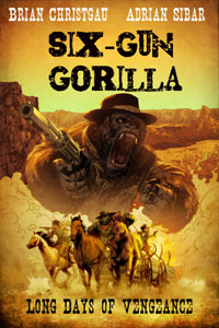 Six Gun Gorilla Long Days of Vengeance 001-small